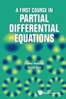 A First Course in Partial Differential Equations By J. Robert Buchanan, Zhoude Shao Cover Image
