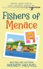 Fishers of Menace (Faith and Foils Cozy Mystery Series) Book #1: Faith and Foils Cozy Mystery Series - Book #1 By Wendy Heuvel Cover Image