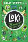 Loki: A Bad God's Guide to Ruling the World By Louie Stowell, Louie Stowell (Illustrator) Cover Image