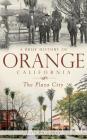 A Brief History of Orange, California: The Plaza City Cover Image