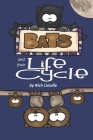 Bats and Their Life Cycle By Rich Linville Cover Image