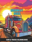 Highway Hues: Cars & Trucks Coloring Book For Adults & Kids Who Loves Classic Vintage/Muscle Cars & Heavy/Pickup Trucks Cover Image