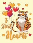 I Steal Hearts: Cute Bengal Tiger Cat Kids Composition 8.5 by 11 Notebook Valentine Card Alternative Cover Image