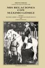 MIS Relaciones Con Máximo Gómez (Coleccion Cuba y Sus Jueces) Cover Image