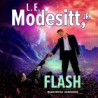 Flash By L. E. Modesitt, B. J. Harrison (Read by) Cover Image