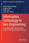 Information Technology in Geo-Engineering: Proceedings of the 3rd International Conference (Icitg), Guimarães, Portugal By António Gomes Correia (Editor), Joaquim Tinoco (Editor), Paulo Cortez (Editor) Cover Image