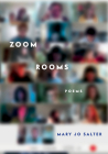 Zoom Rooms: Poems By Mary Jo Salter Cover Image