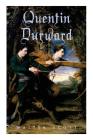 Quentin Durward: Historical Novel By Walter Scott Cover Image