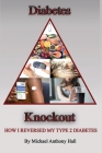 Diabetes Knockout! Cover Image