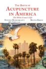 The Birth of Acupuncture in America Cover Image