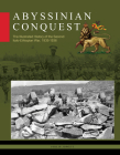 Abyssinian Conquest: The Illustrated History of the Second Italo-Ethiopian War, 1935-1936 By Philip Jowett Cover Image