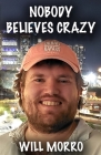 Nobody Believes Crazy By Will Morro Cover Image