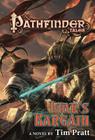 Pathfinder Tales: Liar's Bargain: A Novel By Tim Pratt Cover Image