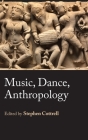 Music, Dance, Anthropology Cover Image