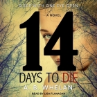 14 Days to Die Lib/E By A. B. Whelan, Lisa Flanagan (Read by) Cover Image