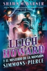 Leigh Howard and the Ghosts of Simmons-Pierce: A Novel By Shawn M. Warner Cover Image