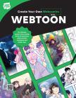 Create Your Own Webcomics with WEBTOON: The Ultimate Guide to the Exciting World of Webcomics with Tutorials, Techniques and Insider Tips! Cover Image