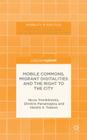 Mobile Commons, Migrant Digitalities and the Right to the City (Mobility & Politics) By N. Trimikliniotis, D. Parsanoglou, V. Tsianos Cover Image