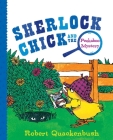 Sherlock Chick and the Peekaboo Mystery By Robert Quackenbush, Robert Quackenbush (Illustrator) Cover Image