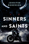 Sinners and Saints (Blood and Bone #2) By Jennifer Roberson Cover Image