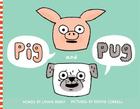 Pig and Pug By Lynne Berry, Gemma Correll (Illustrator) Cover Image