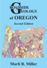 Roadside Geology of Oregon By Marli B. Miller Cover Image