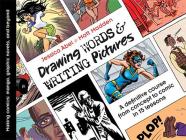Drawing Words and Writing Pictures: Making Comics: Manga, Graphic Novels, and Beyond Cover Image