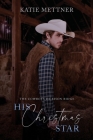 His Christmas Star: The Cowboys of Bison Ridge By Katie Mettner Cover Image