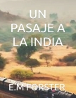 Un Pasaje a la India By Houcine Harouni (Translator), Houcine Harouni (Illustrator), E. M. Forster Cover Image