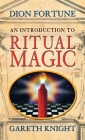 Introduction to Ritual Magic By Dion Fortune, Gareth Knight Cover Image
