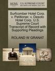 Surfcomber Hotel Corp. V. Petitioner, V. Desoto Hotel Corp. U.S. Supreme Court Transcript of Record with Supporting Pleadings Cover Image