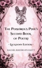 The Poisonous Pixie's Second Book of Poetry - Lockdown Edition Cover Image