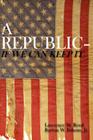 A Republic--If We Can Keep It By Burton W. Folsom Jr, Lawrence W. Reed Cover Image