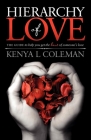 Hierarchy of Love: The Guide to Help You Get the Best of Someone's Love By Kenya L. Coleman Cover Image