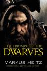 The Triumph of the Dwarves By Markus Heitz Cover Image