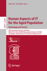 Human Aspects of It for the Aged Population. Technology and Society: 6th International Conference, Itap 2020, Held as Part of the 22nd Hci Internation Cover Image