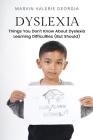 Dyslexia: Things You Don't Know About Dyslexia Learning Difficulties (But Should) Cover Image