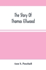 The Story Of Thomas Ellwood Cover Image