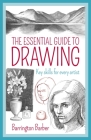 The Essential Guide to Drawing: Key Skills for Every Artist Cover Image