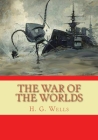 The War of the Worlds By H. G. Wells Cover Image