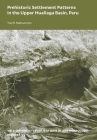 Prehistoric Settlement Patterns in the Upper Huallaga Basin, Peru (Yale University Publications in Anthropology #95) Cover Image