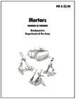 Mortars: The official U.S. Army Field Manual FM 3-22.90 Cover Image