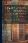 Primary Sources, Historical Collections: The Mystery of the Oriental Rug: The Mystery of the Rug, the Prayer Rug, Some Advice to Purchasers o, With a Cover Image