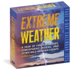 Extreme Weather Page-A-Day Calendar 2025: A Year of Fire Tornadoes, Atmospheric Rivers, and Other Wild Weather Events Cover Image