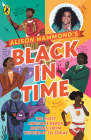 Black in Time: The Most Awesome Black Britons from Yesterday to Today By E. L. Norry, Alison Hammond Cover Image