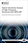 Adjoint Sensitivity Analysis of High Frequency Structures with Matlab(r) (Electromagnetic Waves) Cover Image