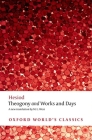 Theogony and Works and Days (Oxford World's Classics) By Hesiod, M. L. West (Editor), M. L. West (Translator) Cover Image