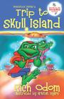 Webfoot Willie's Trip to Skull Island By Rich Odom, Kristen Myers (Illustrator) Cover Image