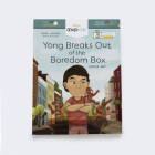 Yong Breaks Out of the Boredom Box: Feeling Bored & Learning Curiosity By Sophia Day, Megan Johnson, Stephanie Strouse (Illustrator) Cover Image