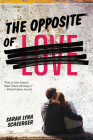 The Opposite of Love By Sarah Lynn Scheerger Cover Image